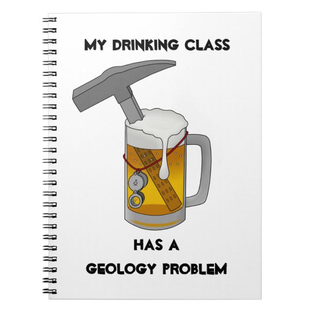 My Drinking Class Has a Geology Problem Notebook (Front)
