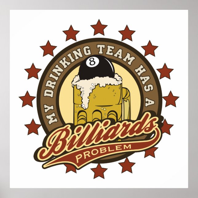 My Drinking Team has a Billiards Problem Poster (Front)