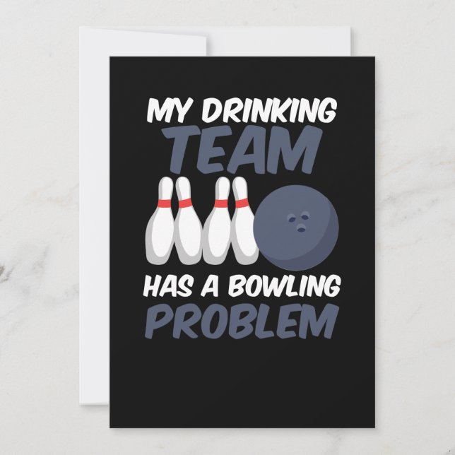 My Drinking Team Has A Bowling Problem Invitation (Front)