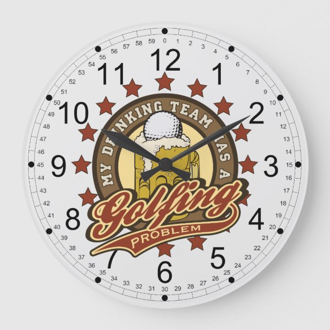 My Drinking Team has a Golfing Problem Large Clock (Front)