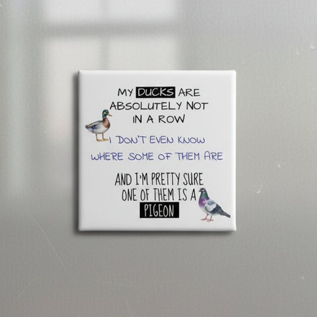 My Ducks are not In a Row 2 Inch Square Button (Creator Uploaded)