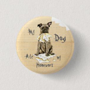 My Dutch Shepherd Ate My Homework 1 Inch Round Button