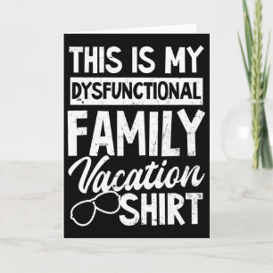 My Dysfunctional Family Vacation Outfit Design Spr Card