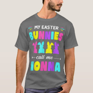 My Easter Bunnies Call Me Nonna Easter Day Matchin T-Shirt