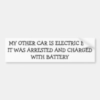 My Electric Car Was Arrested Charged With Battery