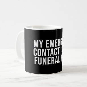 My emergency contact coffee mug