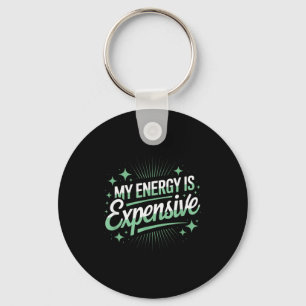 My Energy Is Expensive Retro Aesthetic Empowering Keychain