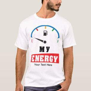 My Energy Motivational Power Quote Design T-Shirt