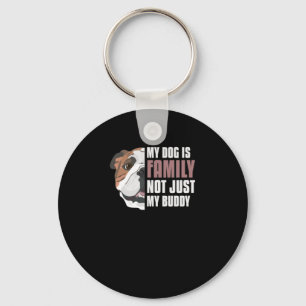 My English Bulldog Is Family Keychain