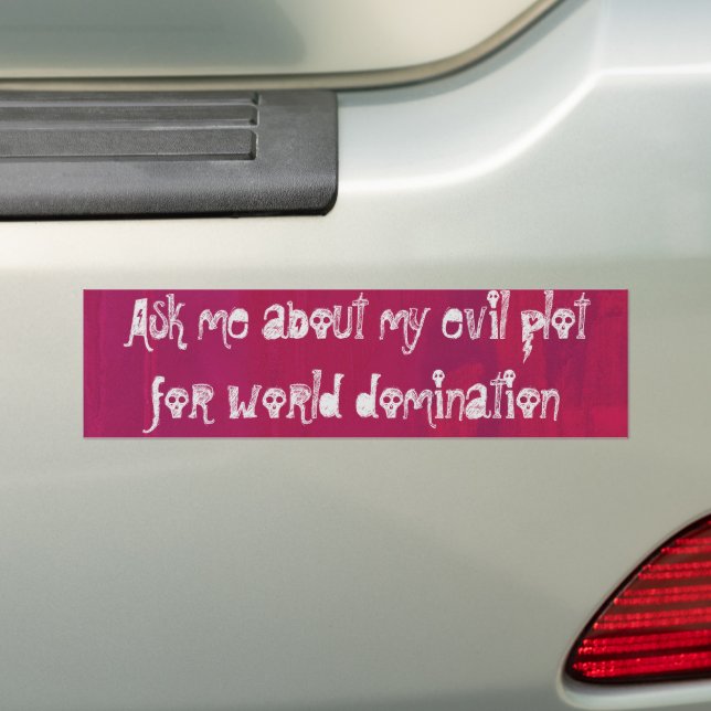 My Evil Plot   Bumper Sticker (On Car)