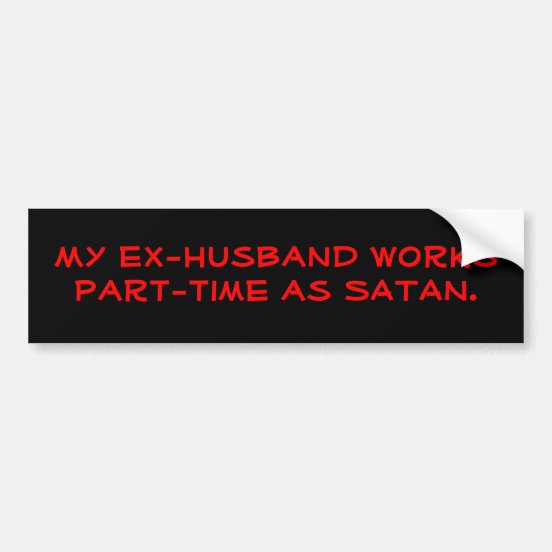 Ex Wife Bumper Stickers And Car Stickers Zazzle Ca