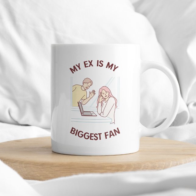 My Ex Is My Biggest Fan Sarcastic Typography Coffee Mug (Creator Uploaded)