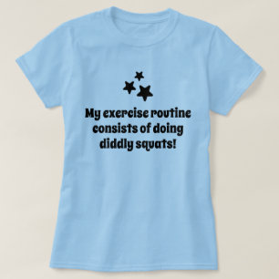 My exercise routine stars joke T-Shirt