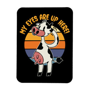 My Eyes are up Here! - Funny Cow Udders Graphic Magnet