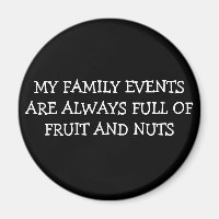 MY FAMILY EVENTS ARE ALWAYS FULL OF FRUIT AND NUTS