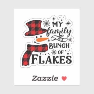 My Family is a Bunch of Flakes Snowflake