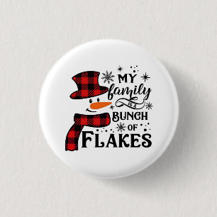 My Family is a Bunch of Flakes Snowflake  1 Inch Round Button
