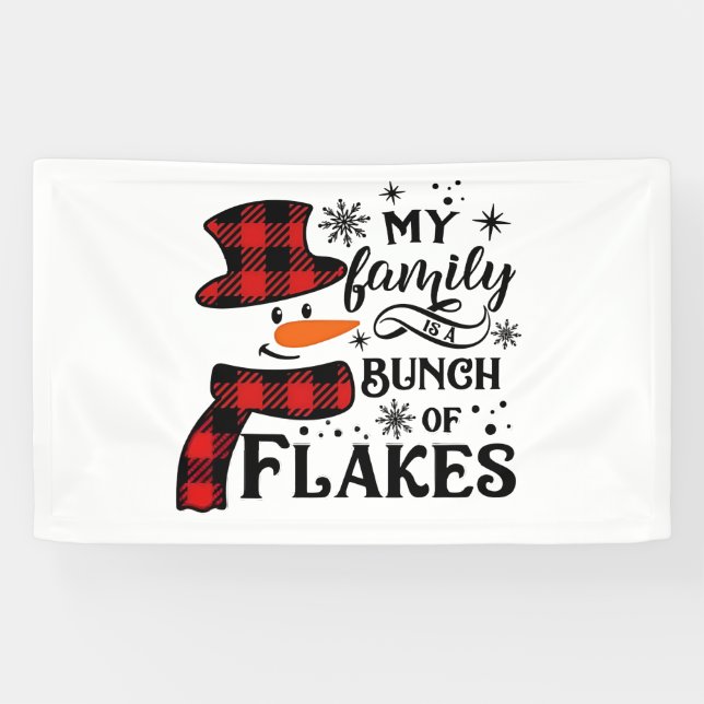 My Family is a Bunch of Flakes Snowflake  Banner (Horizontal)