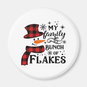 My Family is a Bunch of Flakes Snowflake Magnet