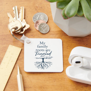 My Family Roots are Tangled Keychain