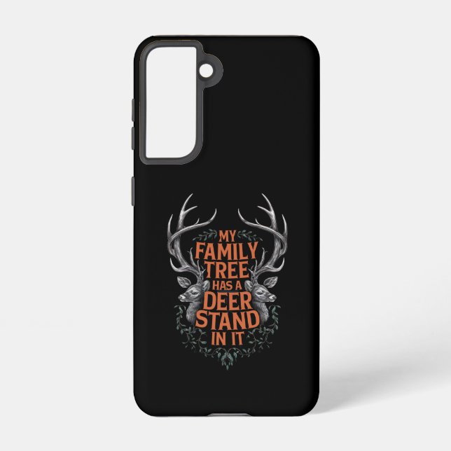 My Family Tree Has A Deer Stand In It Hunting Samsung Galaxy S21 Case (Back)