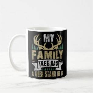 My Family Tree Has A Deer Stand In It Hunting Tank Coffee Mug