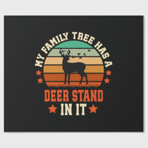 My Family Tree Has A Deer Stand In It Wrapping Paper