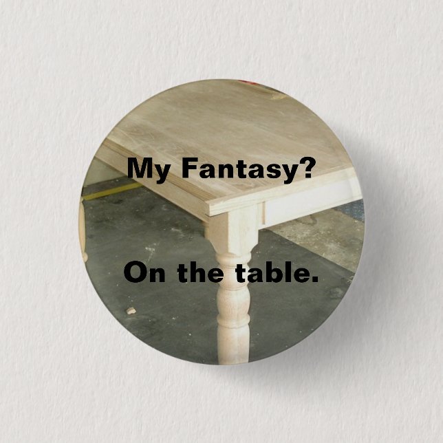 My Fantasy - tabletop 1 Inch Round Button (Front)