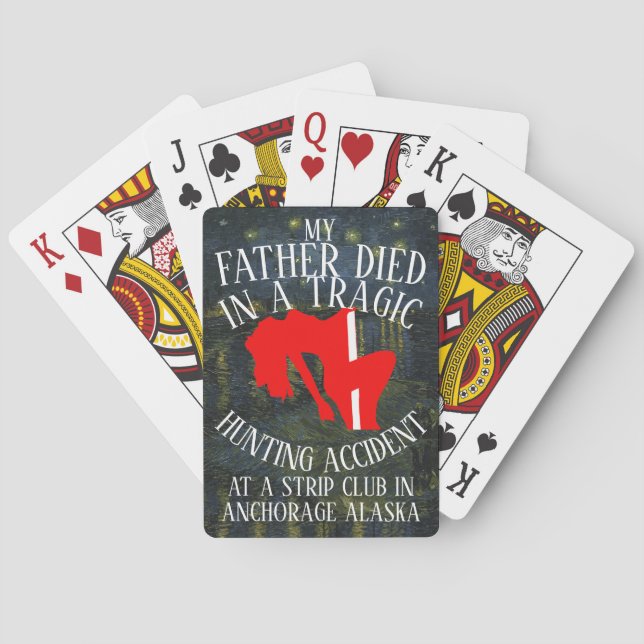 MY FATHER DIED IN A TRAGIC HUNTING ACCIDENT JOINT PLAYING CARDS (Back)