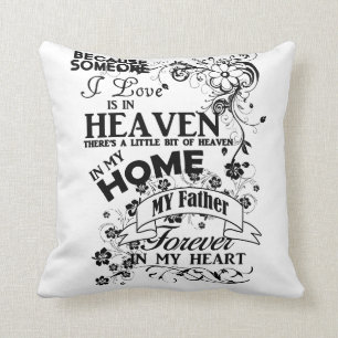 My Father, In Loving Memory, Remembrance Throw Pillow