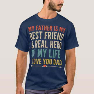 My father is my Best Friend - Super Hero Fathers d T-Shirt