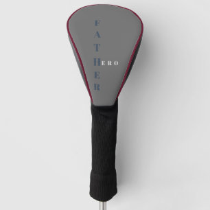 My Father My Hero  Golf Head Cover