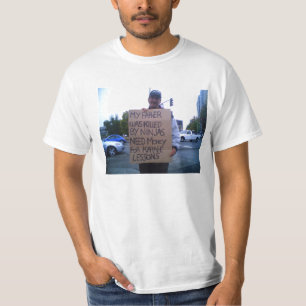 My father was killed by ninjas... T-Shirt