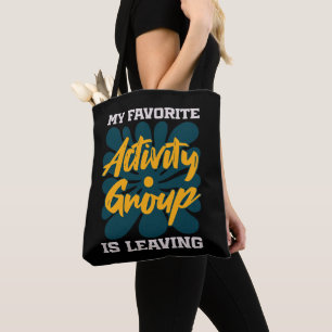 My Favorite Activity Is Leaving - Funny Introvert Tote Bag