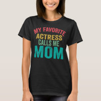 My favorite Actress calls me Mom Mother's day
