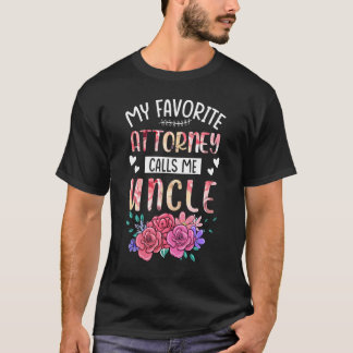 My Favorite Attorney Call Me Uncle Happy Mother's  T-Shirt