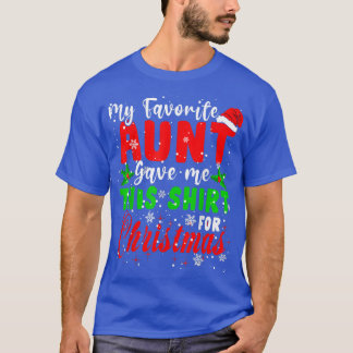 My Favorite Aunt Gave Me This Christmas Santa Fam T-Shirt