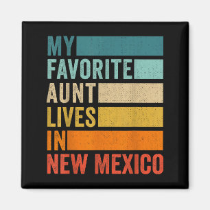 My Favorite Aunt Lives In New Mexico Vintage  Magnet