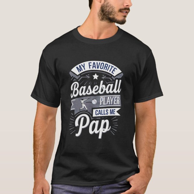 MY FAVORITE BASEBALL PLAYER CALLS ME PAP T-Shirt (Front)