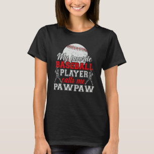 My Favorite Baseball Player Calls Me Pawpaw Father T-Shirt