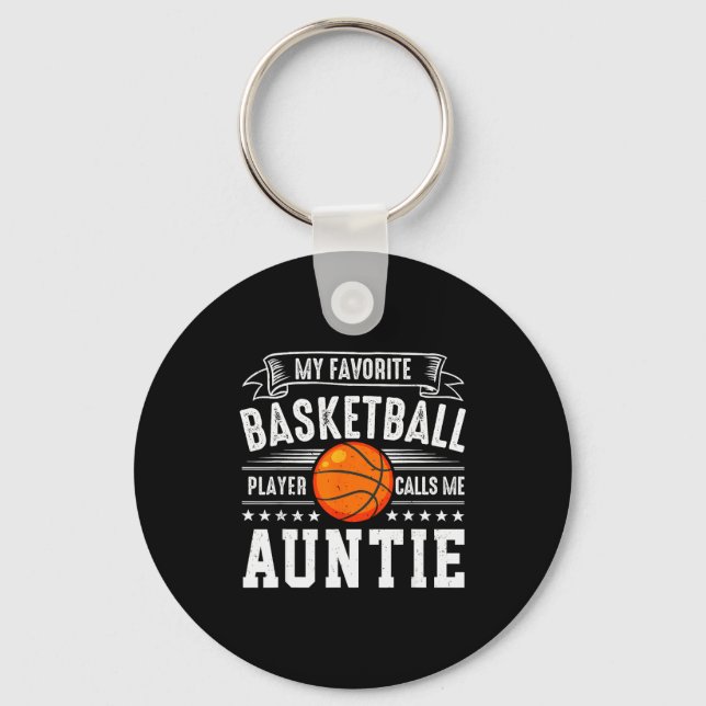 My Favorite Basketball Player Calls Me Auntie  Keychain (Front)