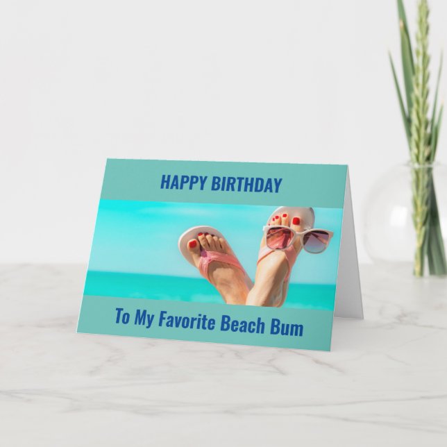 MY FAVORITE "BEACH BUM" HAPPY BIRTHDAY CARD (Front)