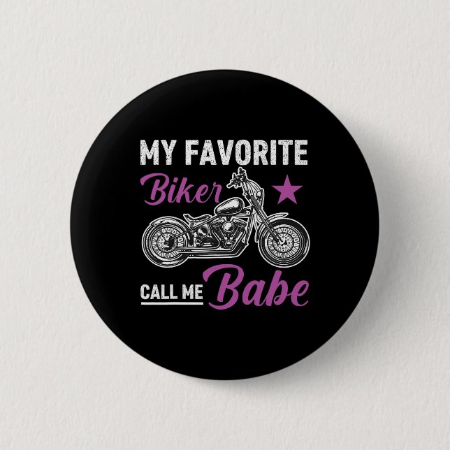 My Favorite Biker Call Me Bybe  2 Inch Round Button (Front)