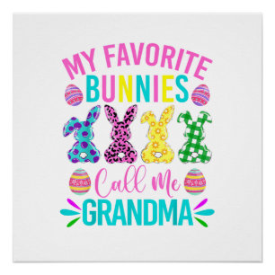 My Favorite Bunnies Call Me Grandma Shirt Cute Eas Poster