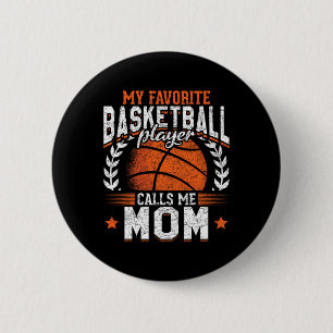 My Favorite Bysketbyll Player Calls Me Mom Bysketb 2 Inch Round Button