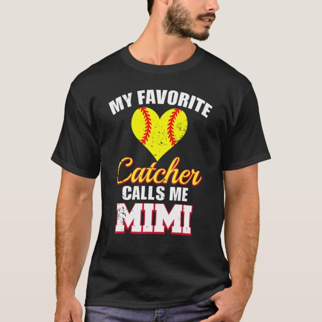 My Favorite Catcher Calls Me Mimi Catcher Softball T-Shirt (Front)