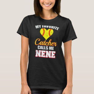 My Favorite Catcher Calls Me Nene Catcher Softball T-Shirt