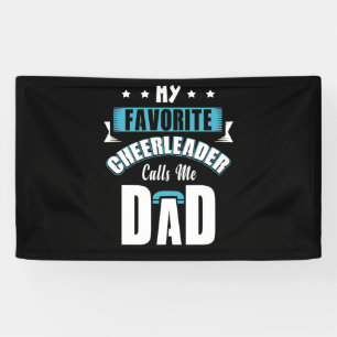 My Favorite Cheerleader Calls Me Dad Cheer Banner