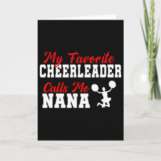 My Favorite Cheerleader Calls Me Nana Funny Nana  Card