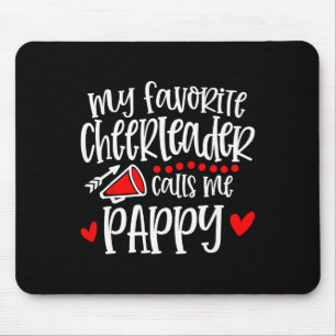 My Favorite Cheerleader Calls Me Pappy Funny Cheer Mouse Pad